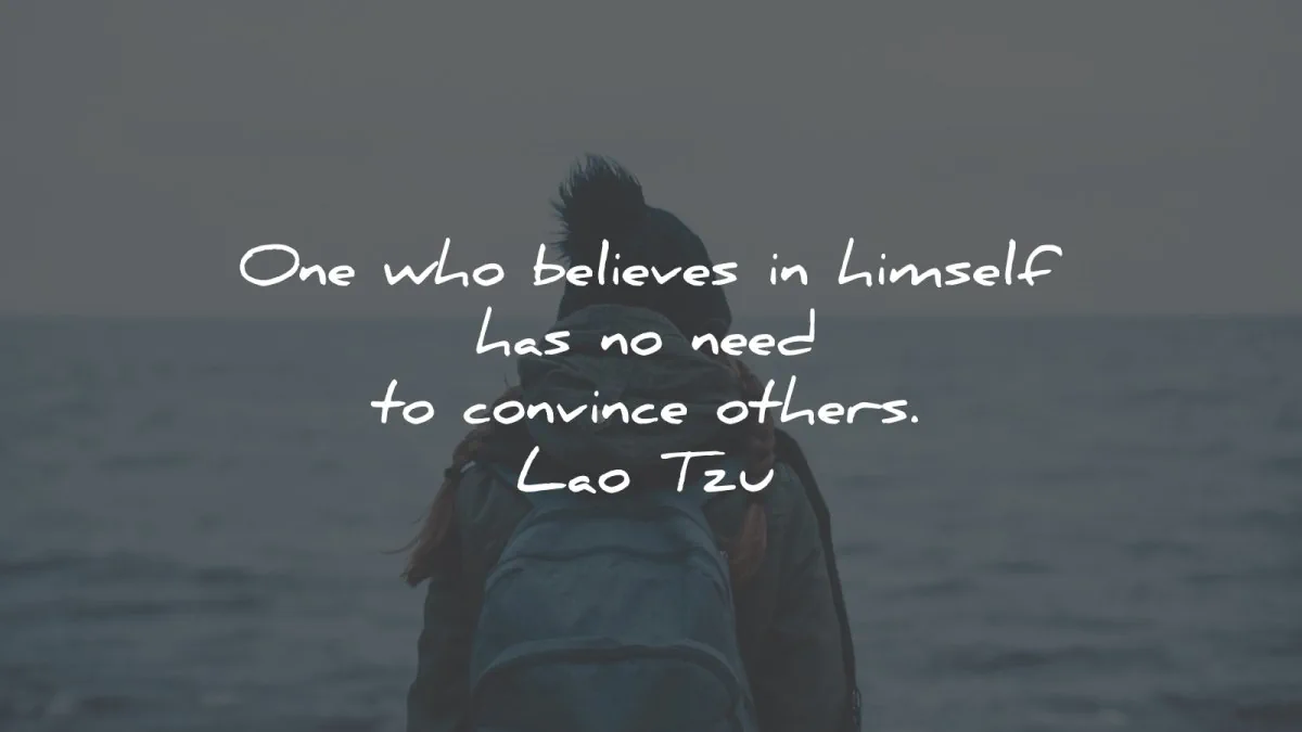 belief quotes believes himself need convince lao tzu wisdom