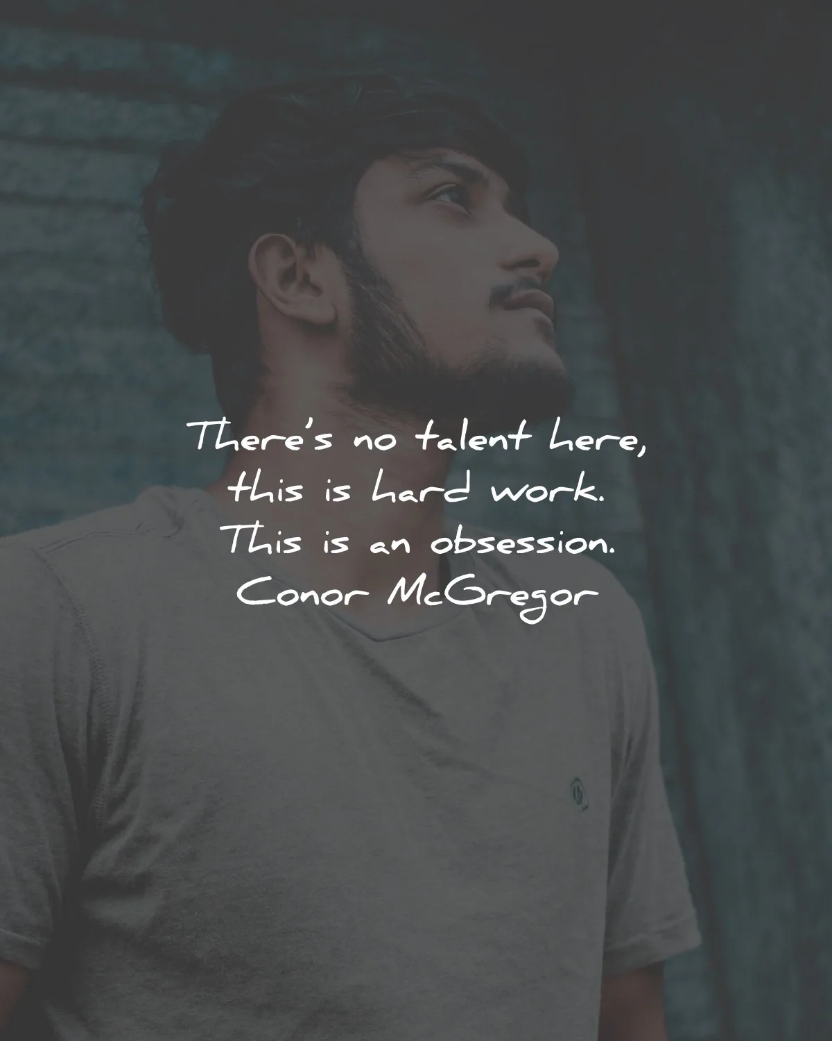 hard work quotes talent here obsession conoc mcgregor wisdom