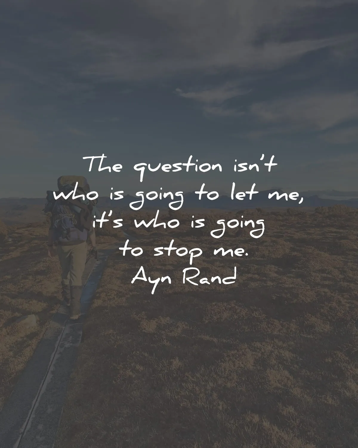 motivational quotes for success question going who going stop ayn rand wisdom