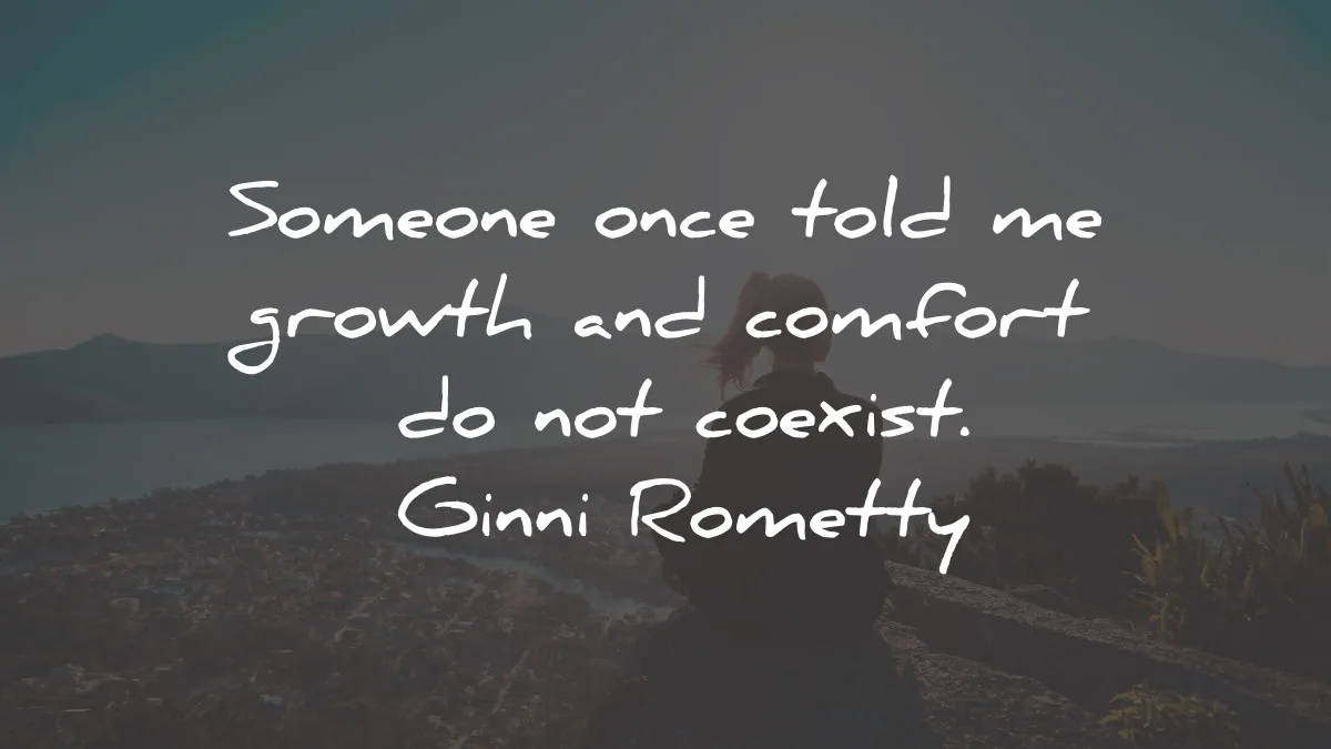 motivational quotes for success someone told growth comfort coexist ginni rometty wisdom