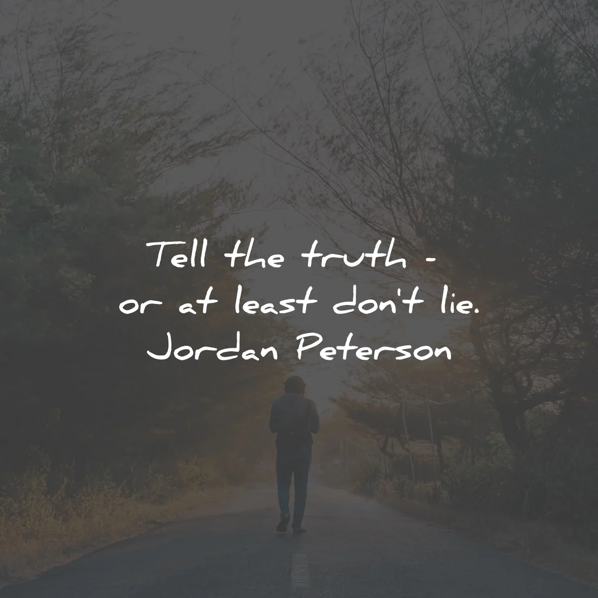 12 rules for live quotes jordan peterson tell truth least dont lie wisdom
