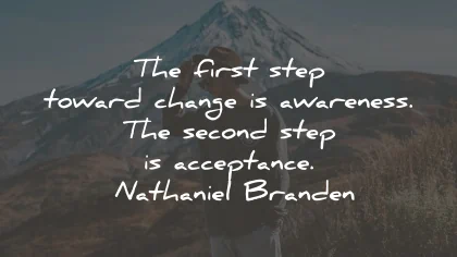 acceptance quotes step awareness nathaniel branden wisdom