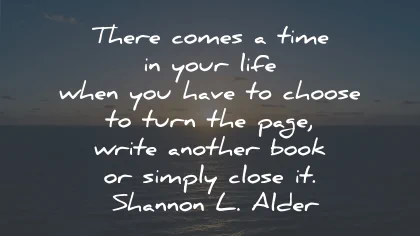 acceptance quotes time choose page close shannon alder wisdom quotes