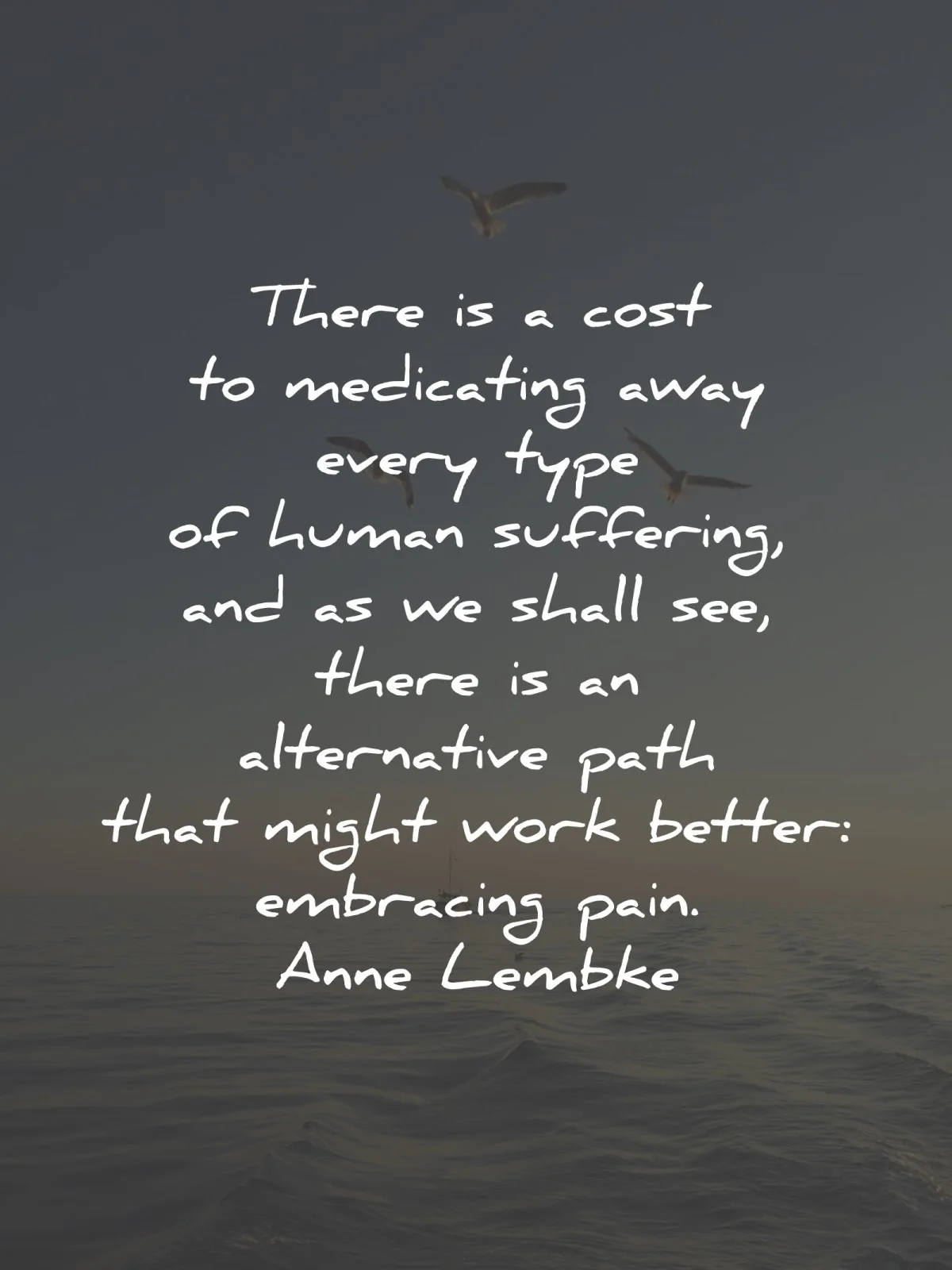 addiction social media quotes cost medicating away suffering anne lembke wisdom