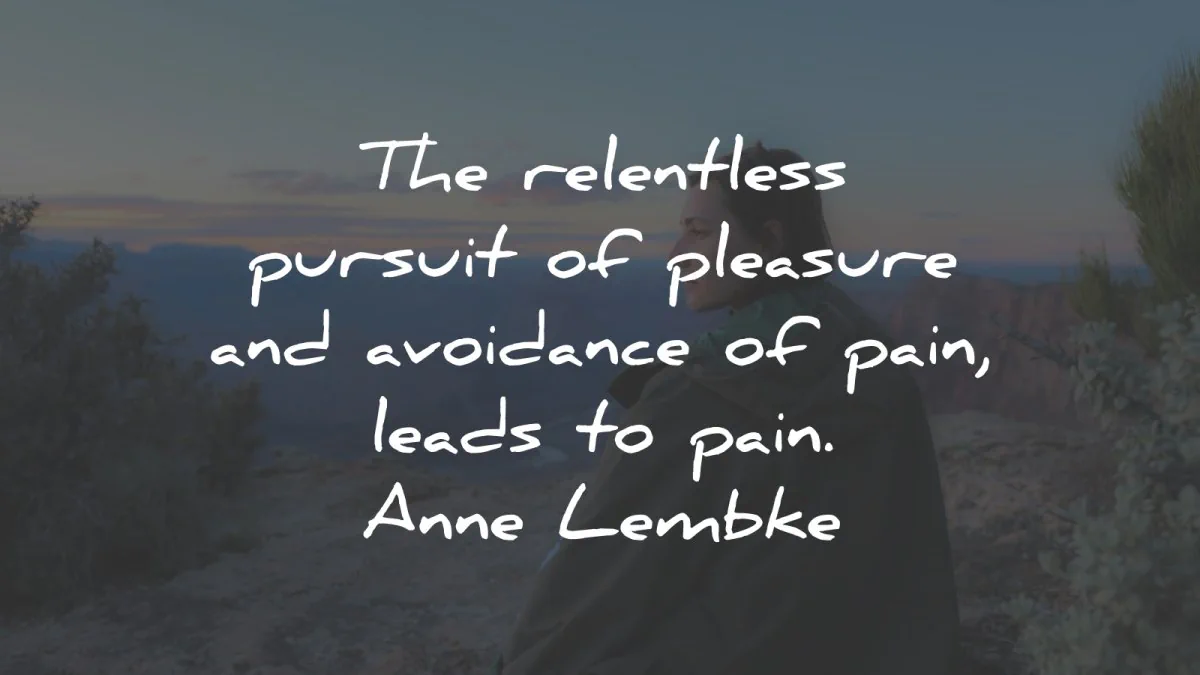 addiction social media quotes relentless pursuit pleasure avoidance pain anne lembke wisdom