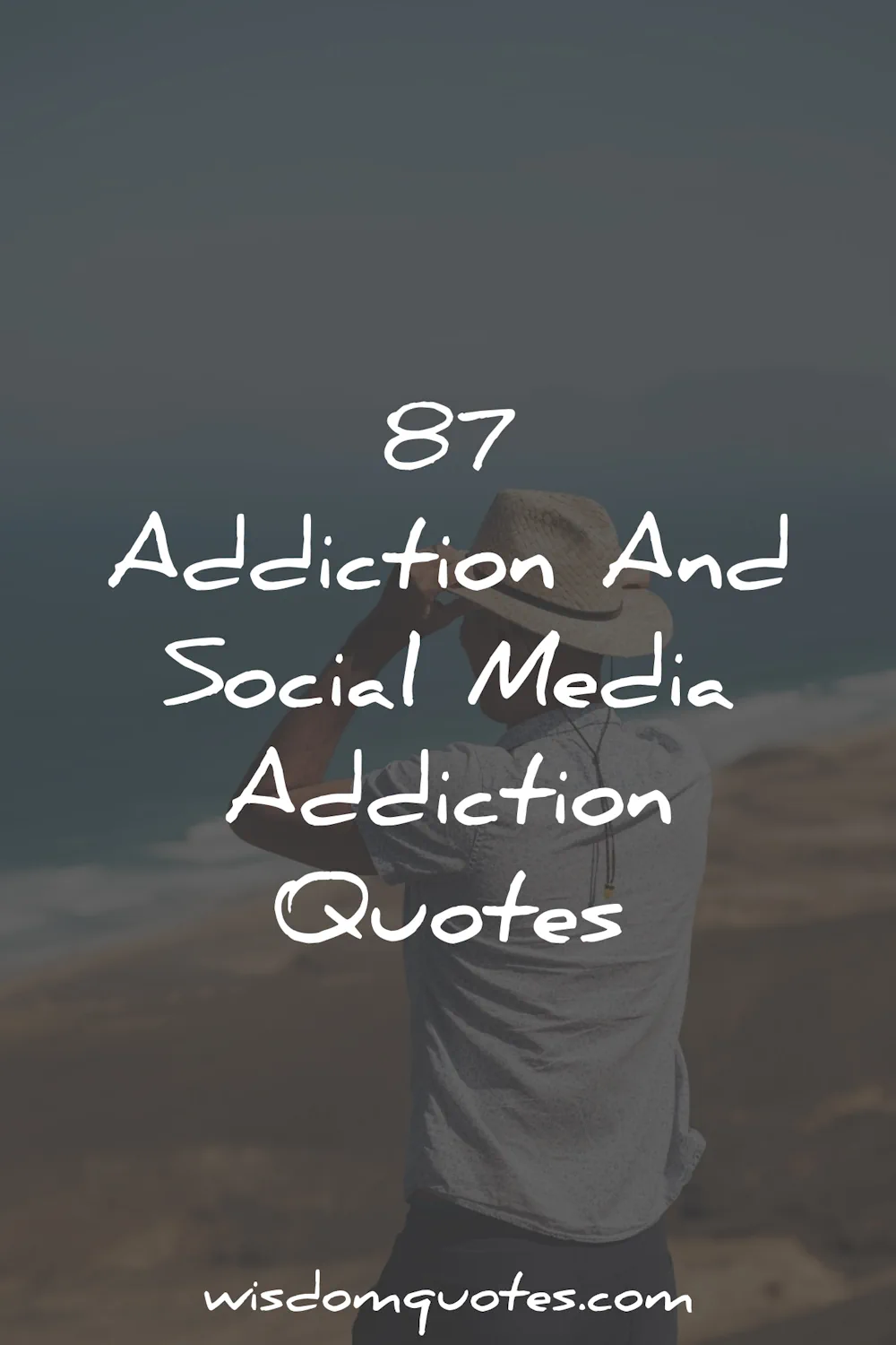addiction social media quotes wisdom