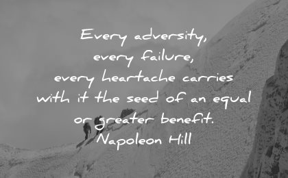 adversity quotes every failure heartaches carries seed equal greater benefit napoleon hill wisdom