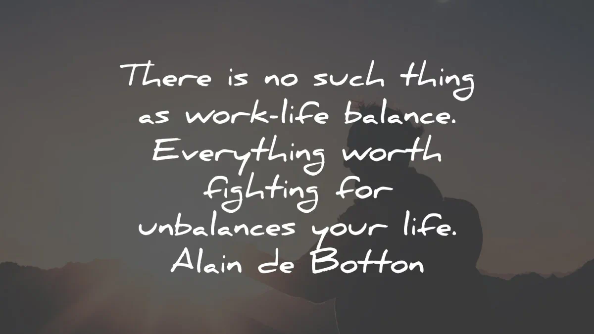 alain de botton quotes such thing work life balance wisdom