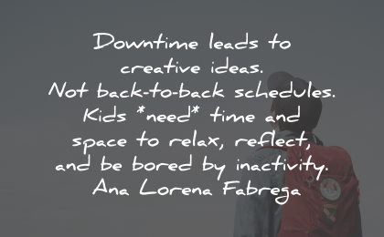 ana lorena fabrega quotes downtime creative ideas wisdom