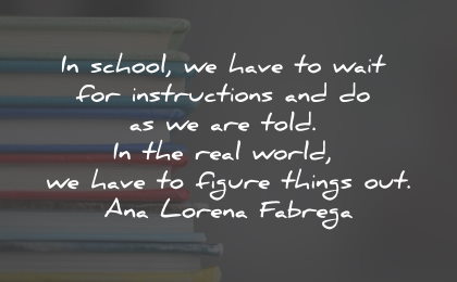 ana lorena fabrega quotes school wait instructions world wisdom
