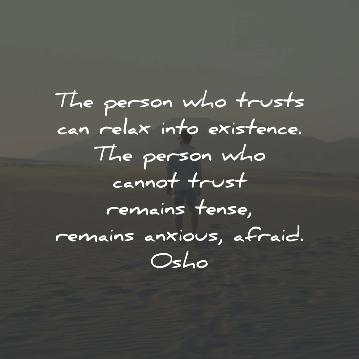 anxiety quotes person trust relax existence osho wisdom