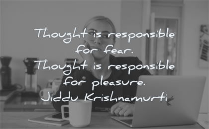 anxiety quotes thought responsible fear pleasure jiddu krishnamurti wisdom