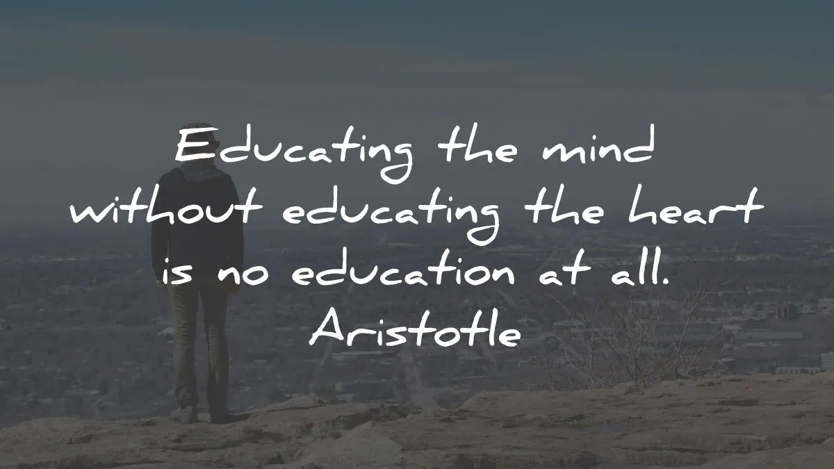 aristotle quotes educating mind heart wisdom