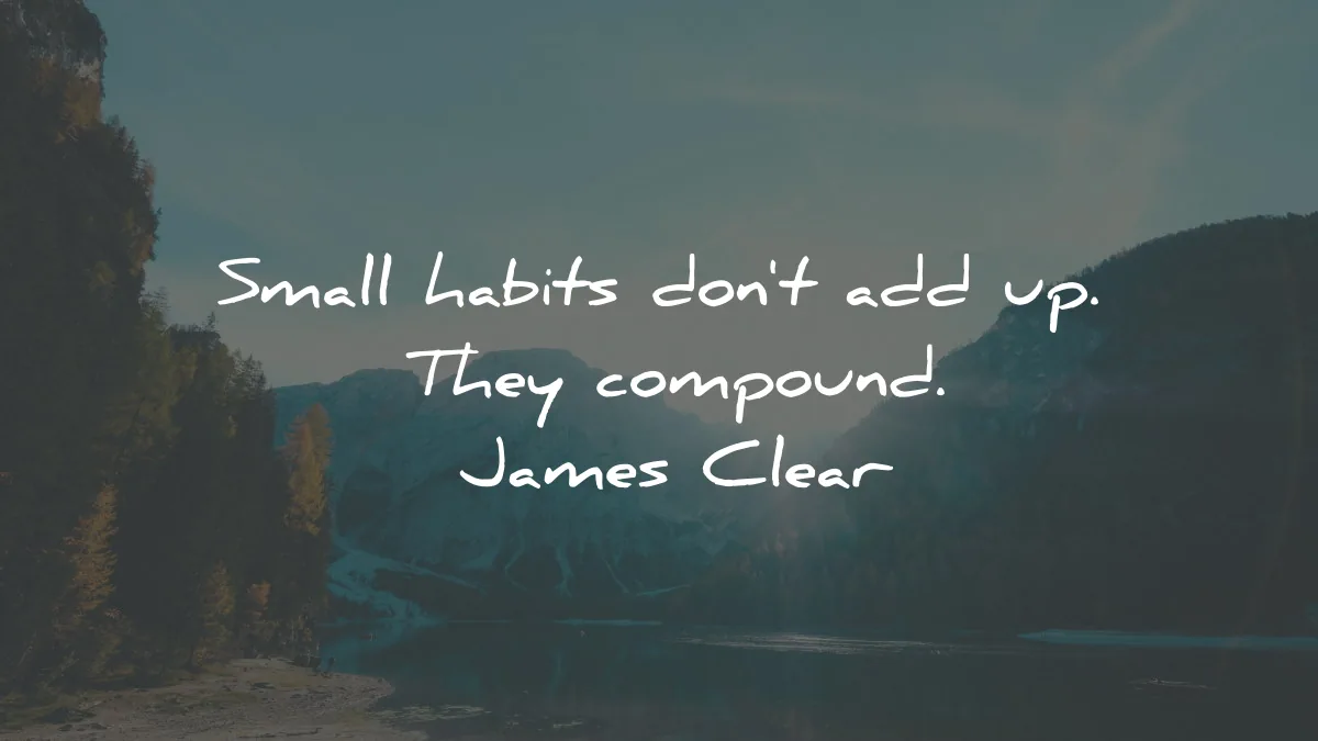 atomic habits quotes james clear dont add compound wisdom
