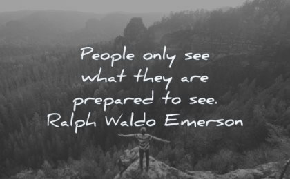 attitude quotes people only see what they prepared ralph waldo emerson wisdom nature