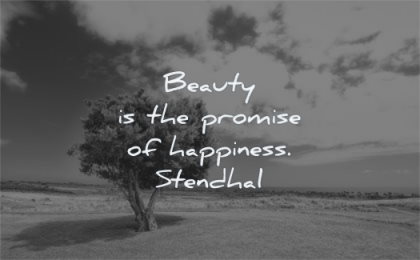 beautiful quotes beauty the promise happiness stendhal wisdom tree nature