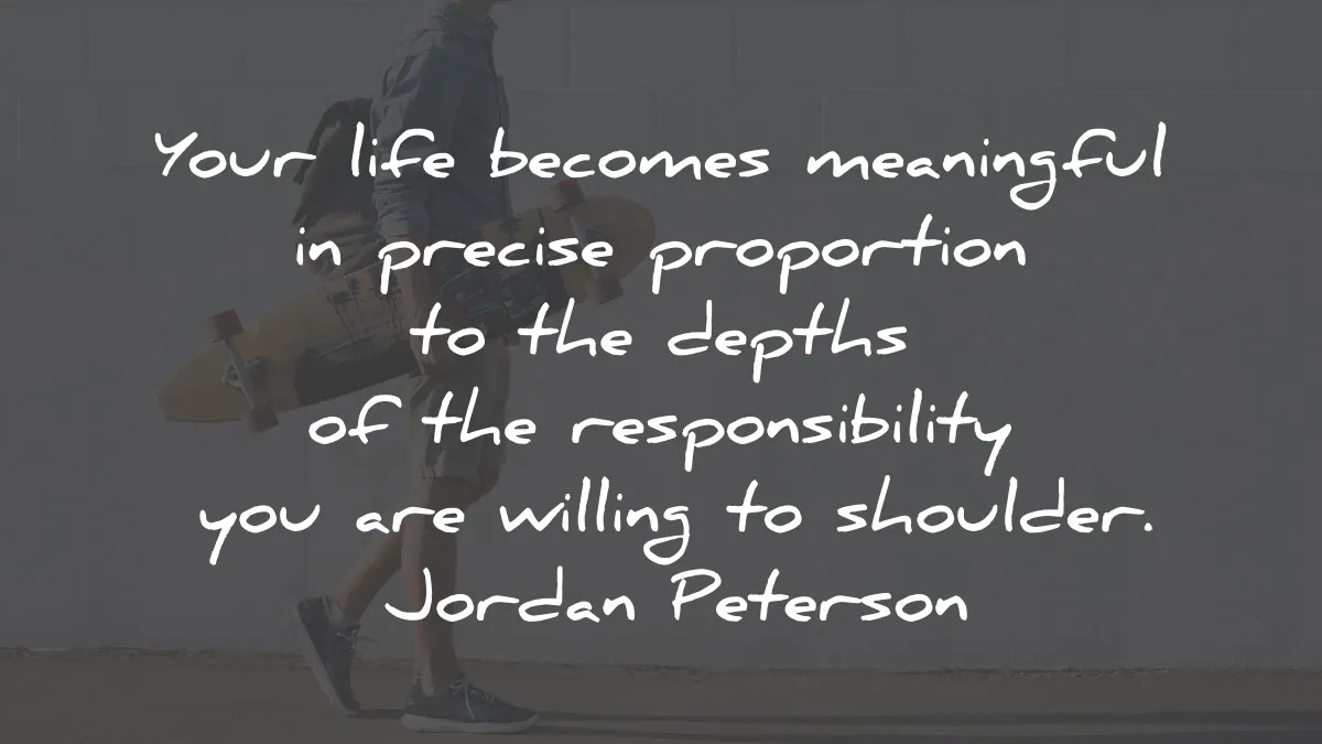 beyond order quotes summary jordan peterson becomes meaningful proportion depths responsibility wisdom