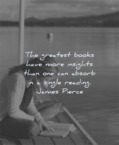 book quotes greatest books have more insights one can absorb single reading james pierce wisdom woman sitting water dock