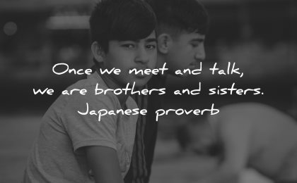 brother quotes once meet talk brothers sisters japanese proverb wisdom kids boys