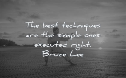 bruce lee quotes best techniques simple ones executed right wisdom karate beach man sun sea