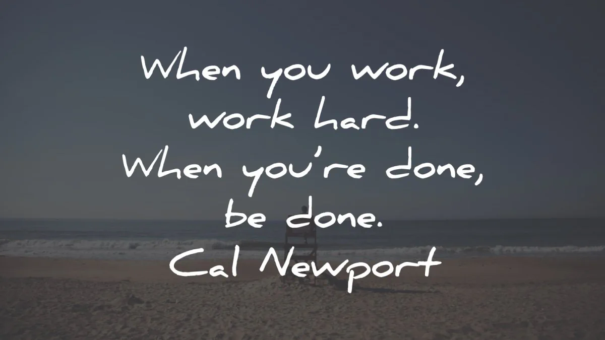 cal newport quotes work hard done wisdom
