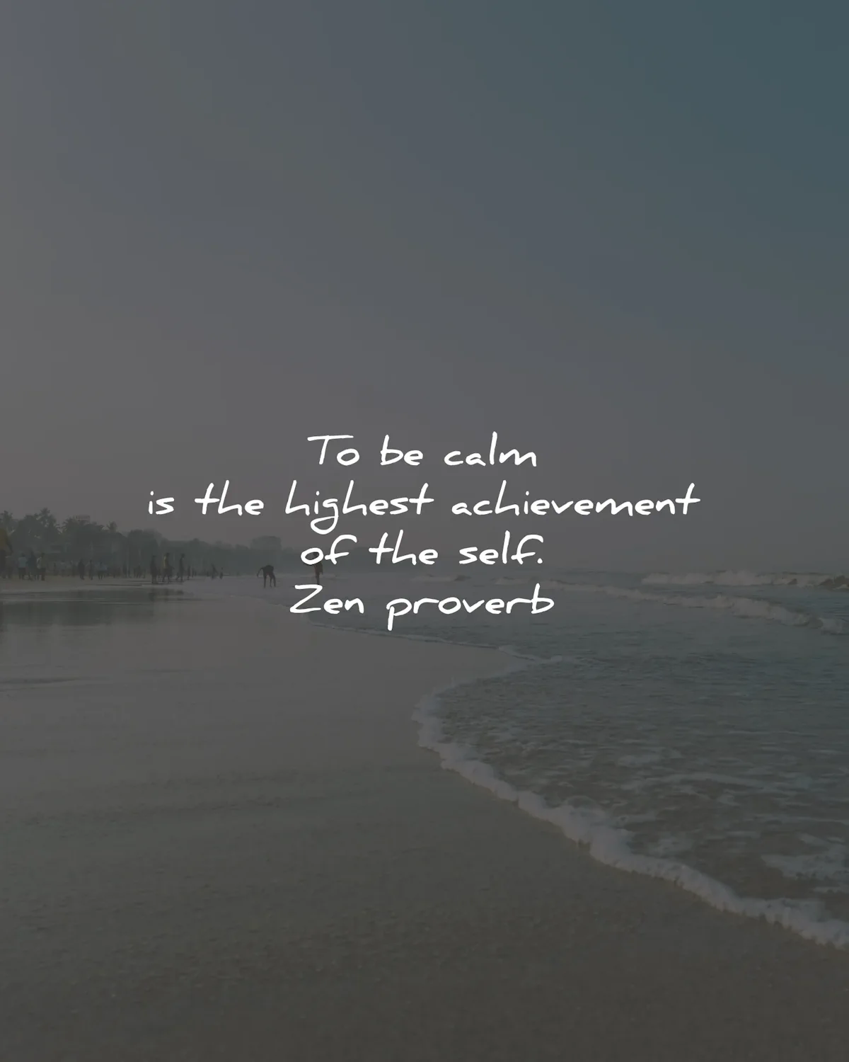 calm quotes highest achievement self zen proverb wisdom