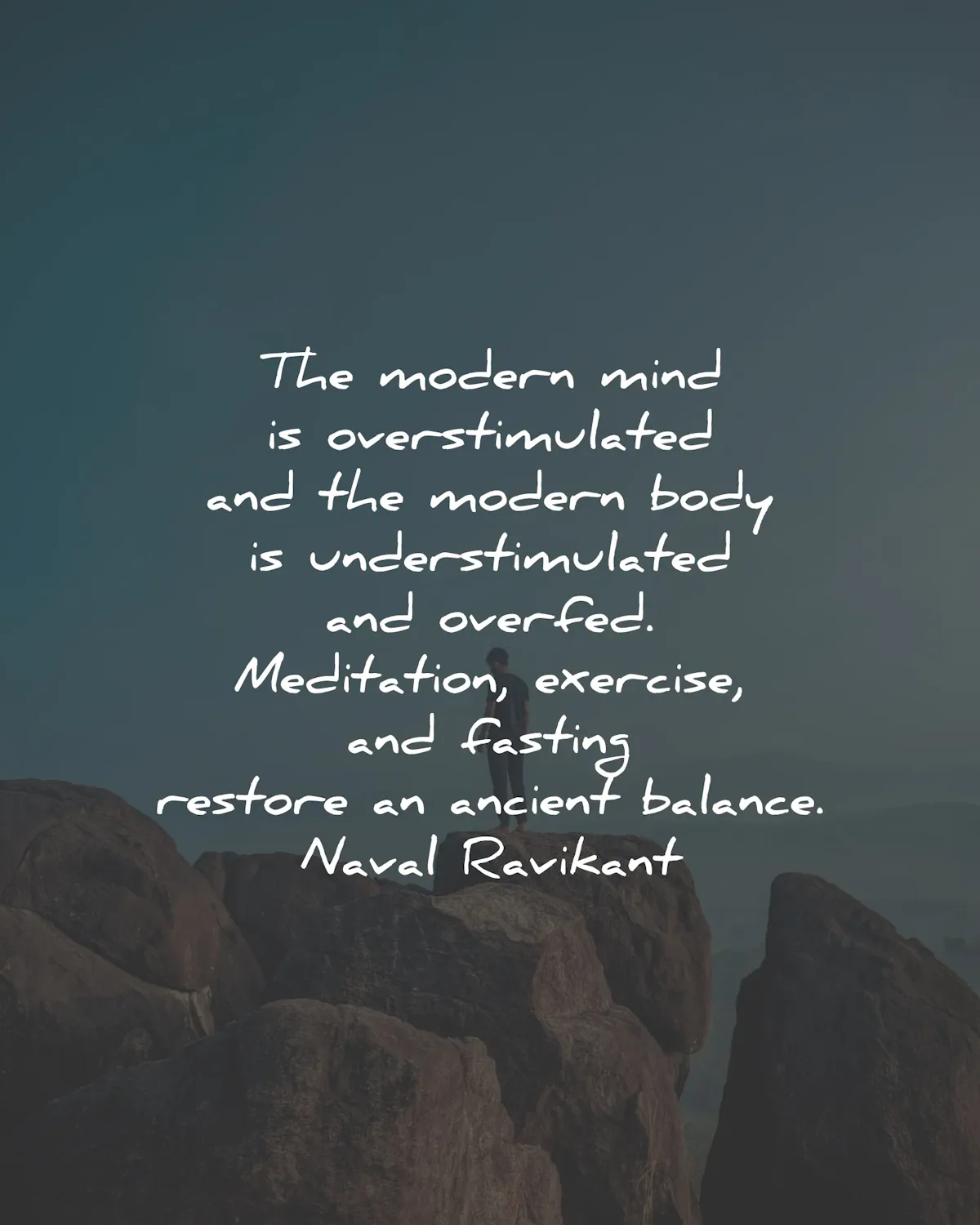 calm quotes modern mind overstimulated body meditation naval ravikant wisdom