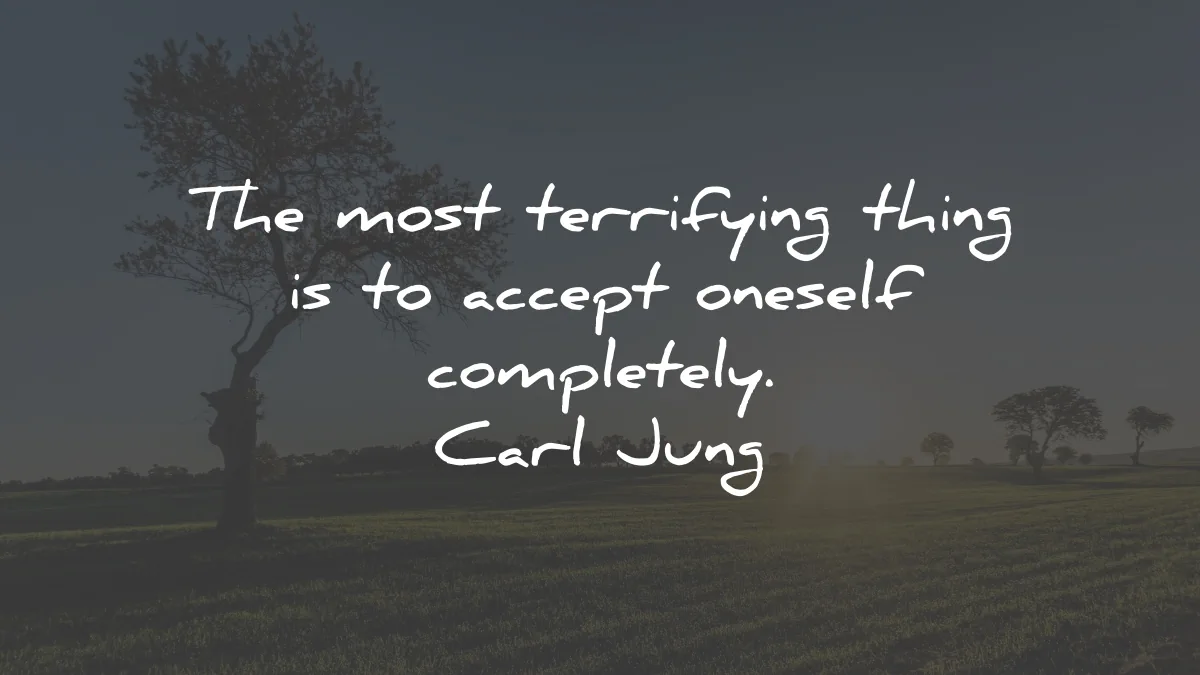 carl jung quotes most terrifying accept onelself wisdom