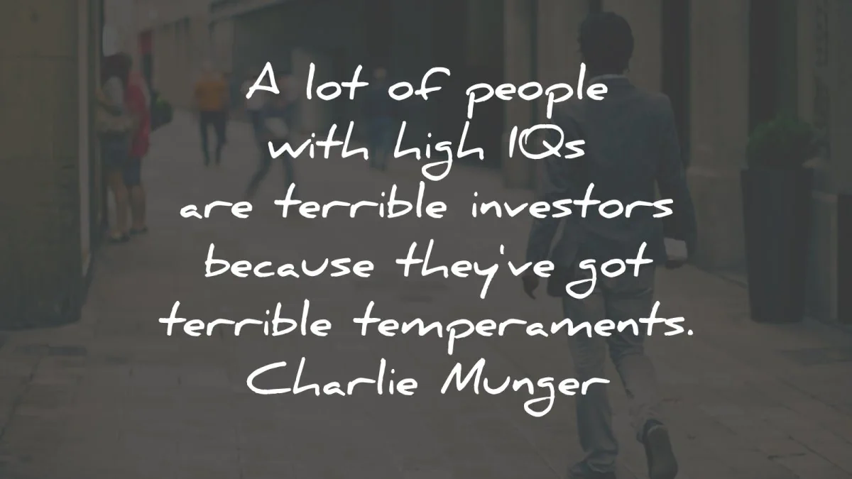 charlie munger quotes people high iqs investors temperaments wisdom