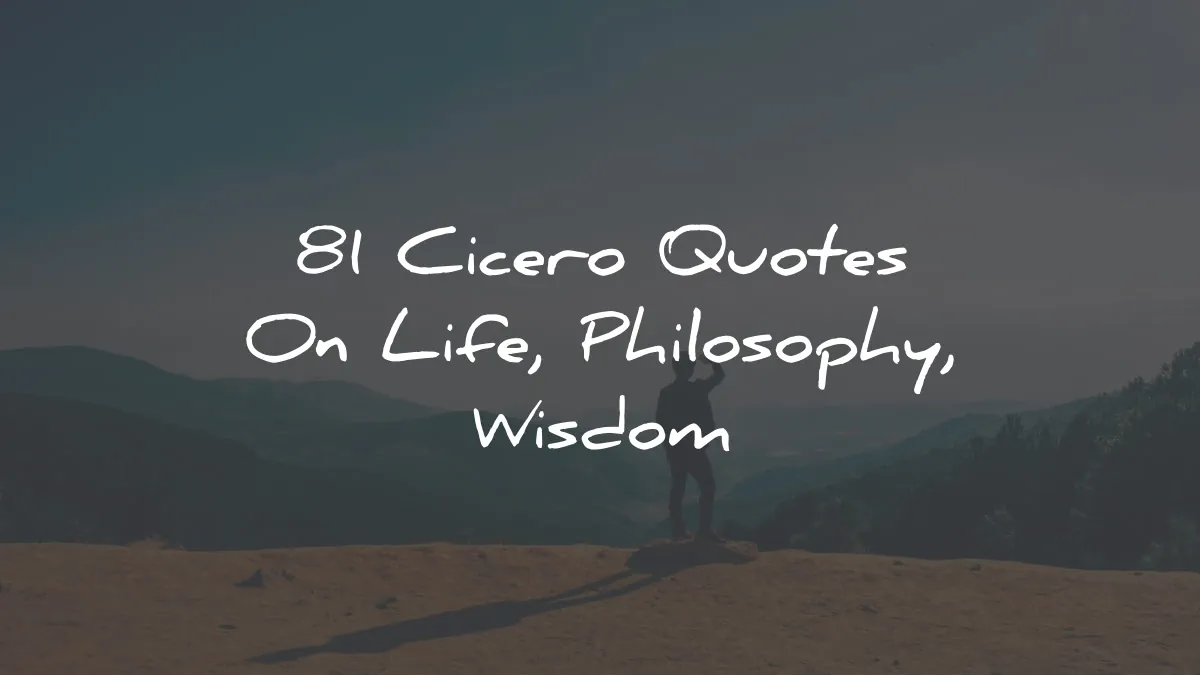cicero quotes life philosophy wisdom