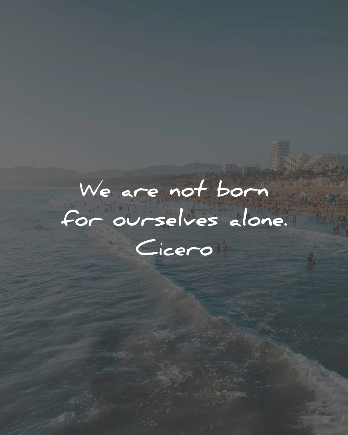 cicero quotes not born ourselves alone wisdom