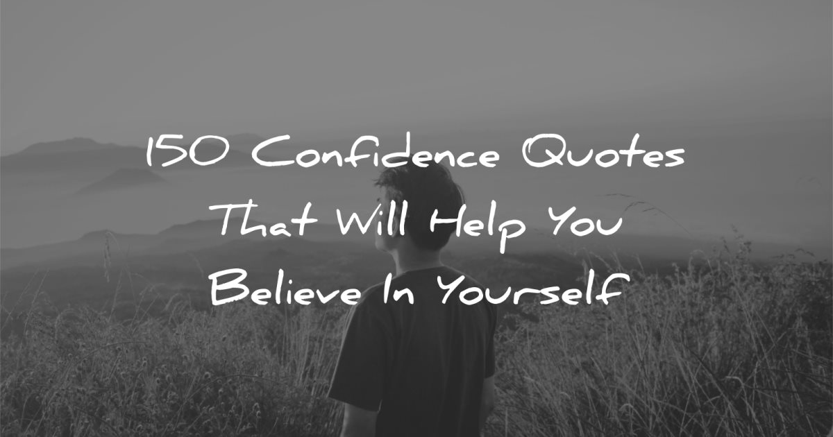 15 Confident Quotes That Will Help You Learn To Embrace Your