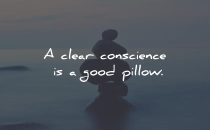 conscience quotes clear good pillow proverb wisdom