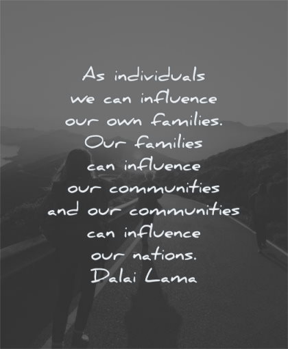 dalai lama quotes individuals influence families communities nations wisdom people walking road sun