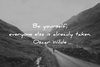 deep quotes be yourself everyone else is already taken oscar wilde wisdom quotes