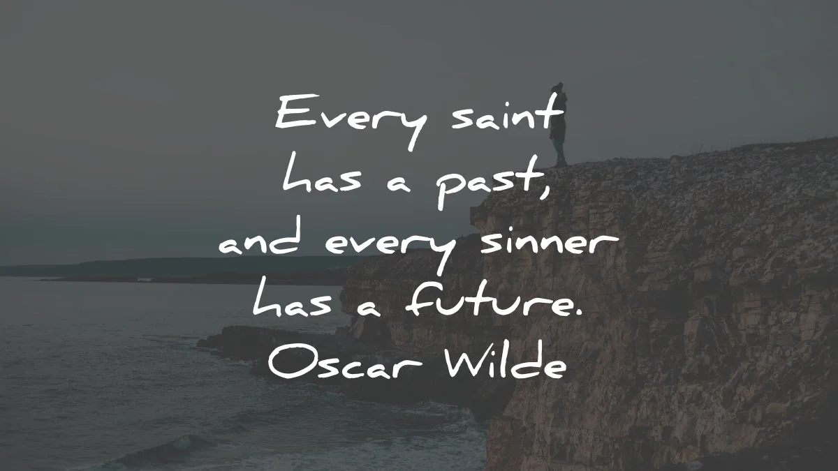 deep quotes every saint past sinner future oscar wilde wisdom