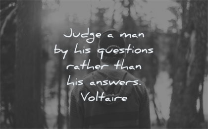 deep quotes judge his questions rather than answers voltaire wisdom