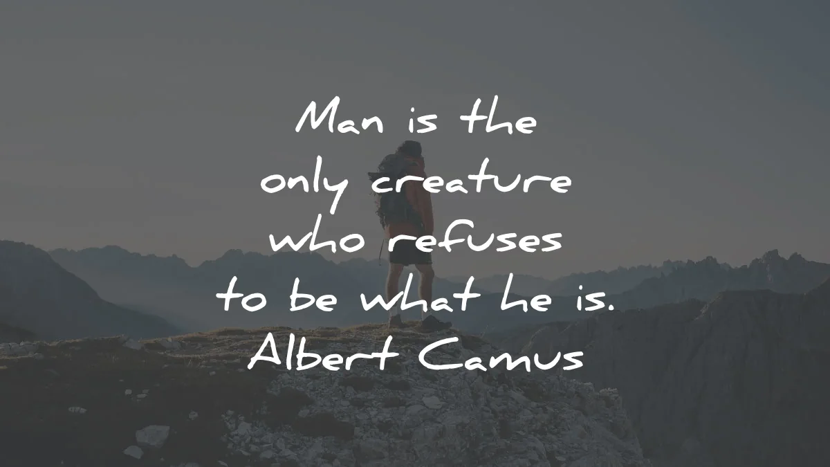 deep quotes man creature refuses what albert camus wisdom