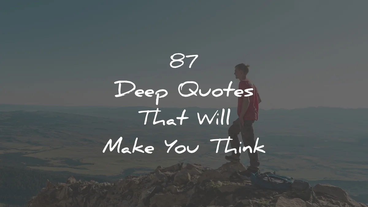 deep quotes that will make you think wisdom