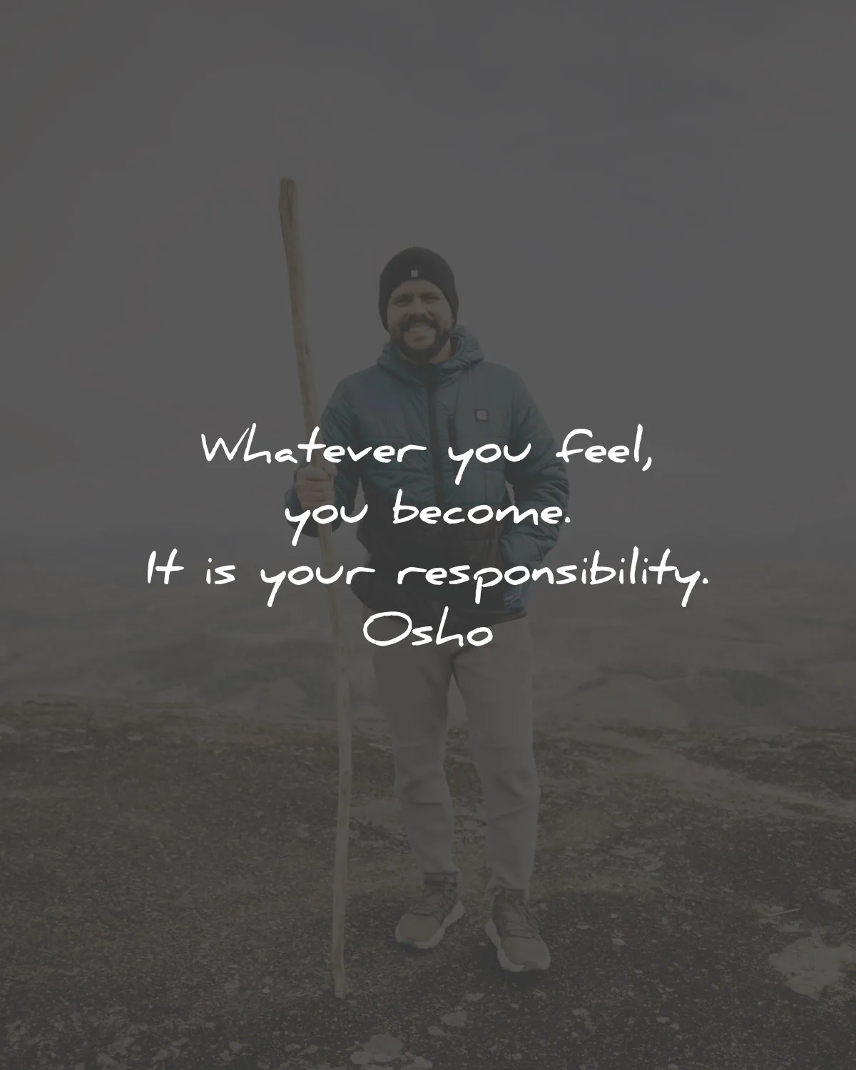 deep quotes whatever feel become responsibility osho wisdom