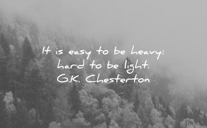 depression quotes easy heavy hard light gk chesterton wisdom