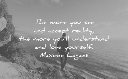 depression quotes more you see accept reality understand love yourself maxime lagace wisdom