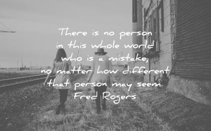 depression quotes there person this whole world who mistake matter how different may seem fred rogers wisdom