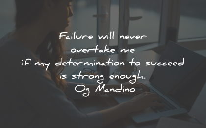 determination quotes failure succeed mandino wisdom quotes