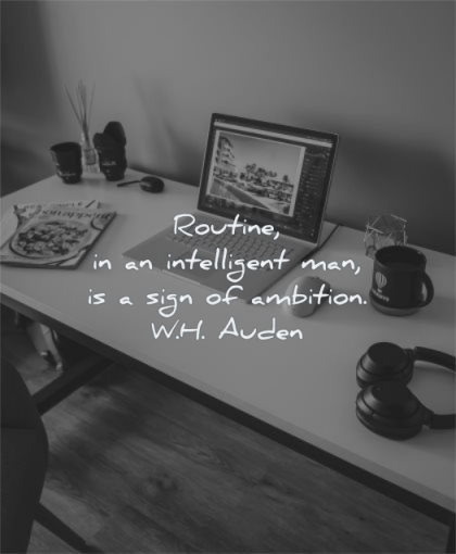 discipline quotes routine intelligent man sign ambition wh auden wisdom laptop work desk