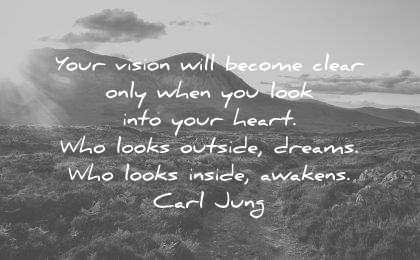 dream quotes your vision will become clear only when you look into heart who looks outside dreams inside awakens carl jung wisdom