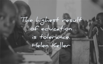 education quotes highest result tolerance helen keller wisdom classroom