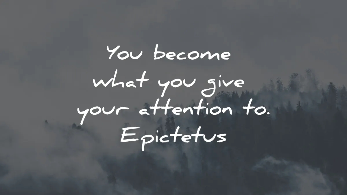 epictetus quotes become what give attention wisdom