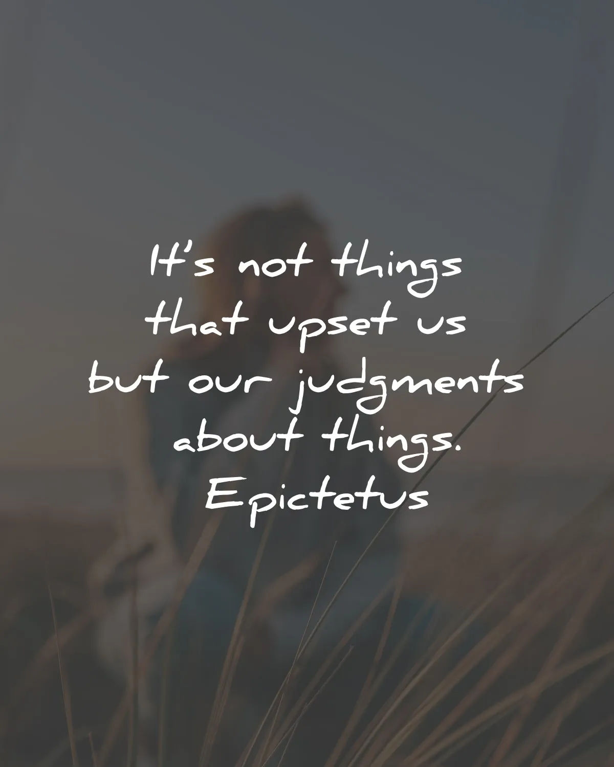 epictetus quotes not things upset judgments things wisdom