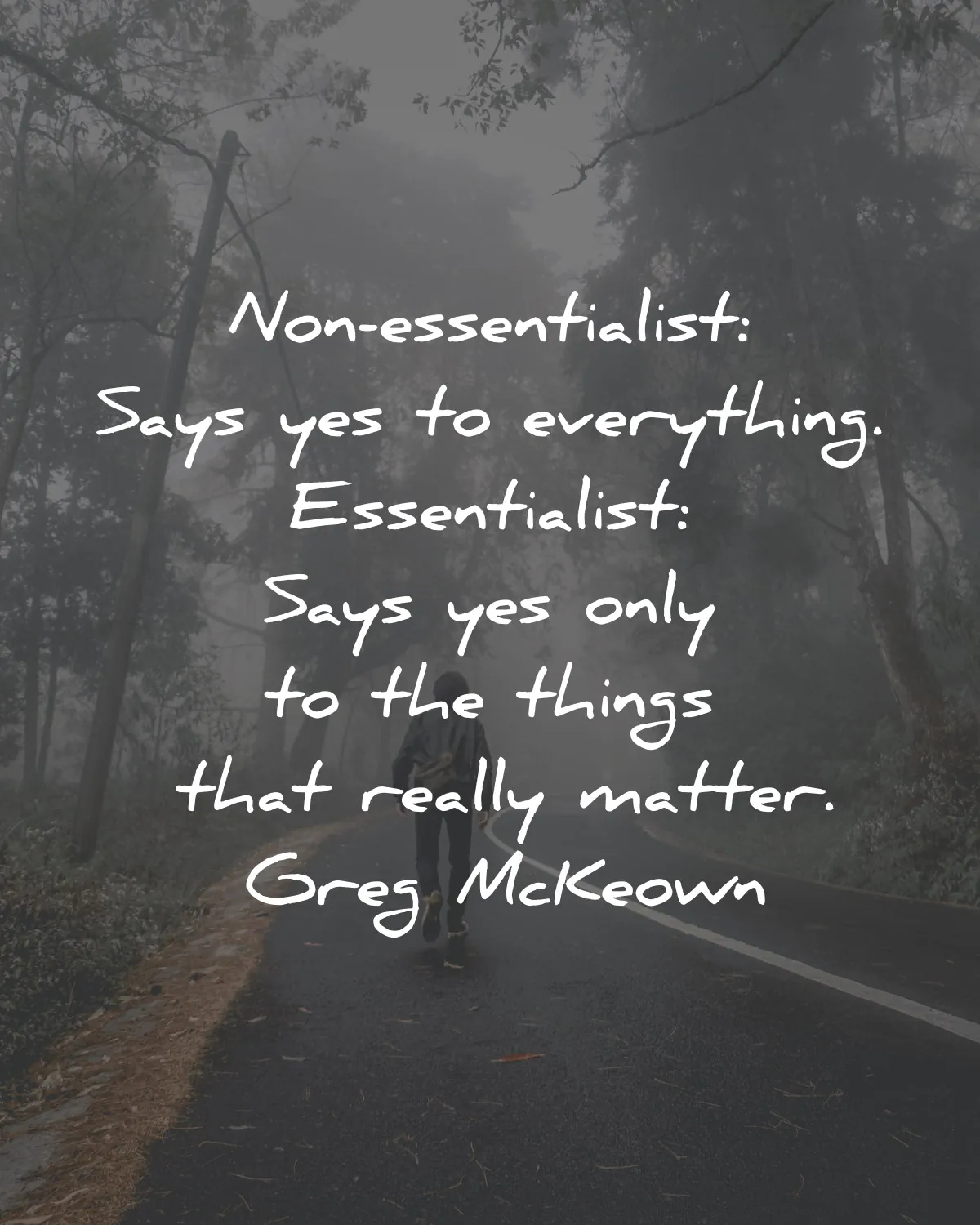 essentialism quotes greg mckeown non essentialis says yes everything matter wisdom